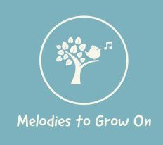 Melodies To Grow On
